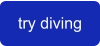 try diving