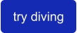 try diving